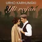 Yli rajan af Urho Karhumäki