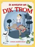 De avonturen van Dik Trom af Cornelis Johannes Kieviet