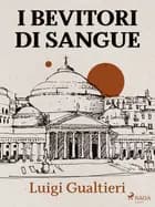 I bevitori di sangue af Luigi Gualtieri