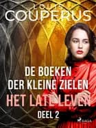 De boeken der kleine zielen. Deel 2. af Louis Couperus