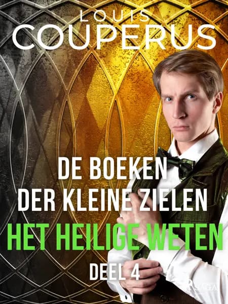 De boeken der kleine zielen. Deel 4. af Louis Couperus