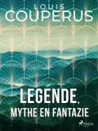 Legende, mythe en fantazie