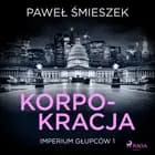 Korpokracja af Paweł Śmieszek