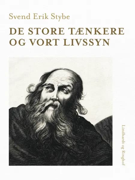 De store tænkere og vort livssyn af Svend Erik Stybe