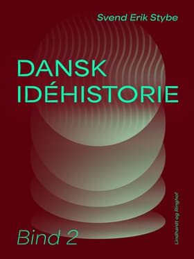 Dansk idéhistorie. Bind 2 af Svend Erik Stybe