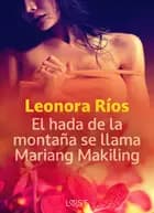El hada de la montaña se llama Mariang Makiling af Leonora Ríos