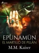 Epunamün. El martillo de Pillán