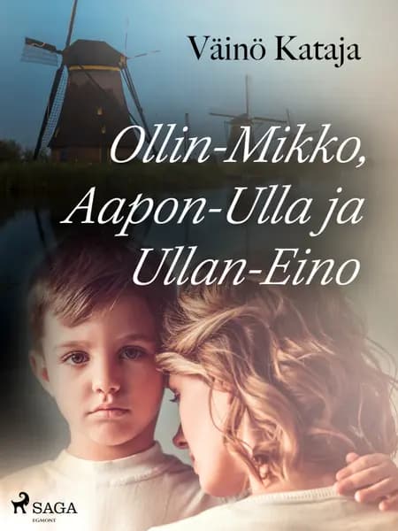 Ollin-Mikko, Aapon-Ulla ja Ullan-Eino af Väinö Kataja