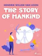 The Story of Mankind af Hendrik Willem van Loon