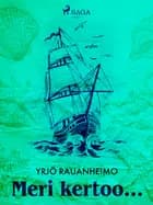 Meri kertoo... af Yrjö Rauanheimo