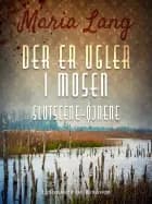 Der er ugler i mosen. Slutscene. Øjnene
