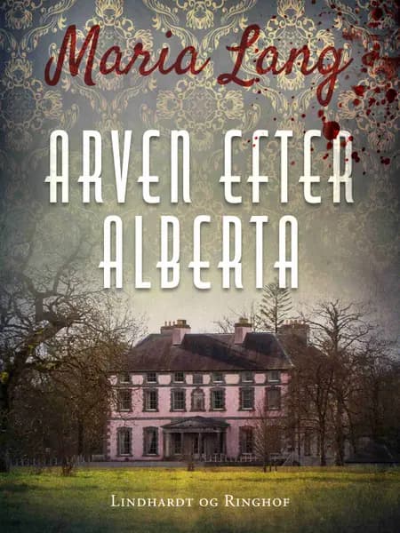 Arven efter Alberta af Maria Lang