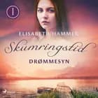 Drømmesyn - Skumringstid 1 af Elisabeth Hammer