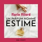 Un parfum nommé Estime af Marie Milord
