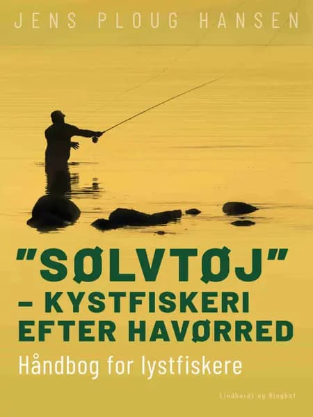 ''Sølvtøj'' - kystfiskeri efter havørred. Håndbog for lystfiskere af Jens Ploug Hansen