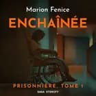 Prisonnière, Tome 1 : Enchaînée af Marion Fenice