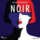 Noir af Zofia Markowska