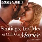 Santiags, Tex'Mec et Chili Con Mariée af Siobhan Gabrielly