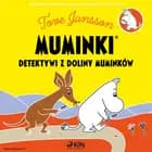 Muminki - Detektywi z Doliny Muminków af Tove Jansson