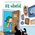Et uheld