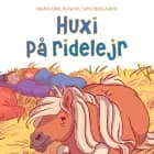 Huxi på ride-lejr af Marianne Randel Søndergaard
