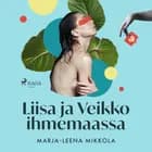 Liisa ja Veikko ihmemaassa af Marja-Leena Mikkola