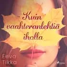 Kuin vaahteranlehtiä iholla