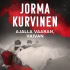 Ajalla vaaran, vaivan