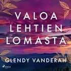Valoa lehtien lomasta af Glendy Vanderah