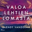 Valoa lehtien lomasta af Glendy Vanderah
