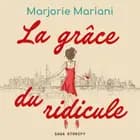 La grâce du ridicule af Marjorie Mariani