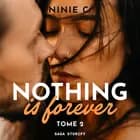 Nothing is forever, Tome 2 af Ninie C.