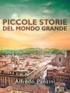 Piccole storie del mondo grande af Alfredo Panzini