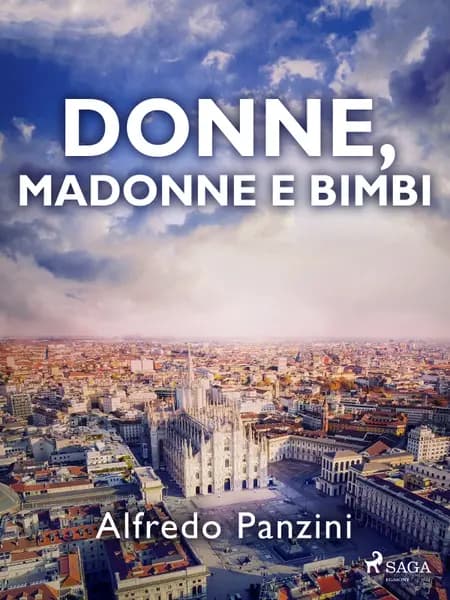 Donne, madonne e bimbi af Alfredo Panzini