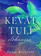 Kevät tuli elokuussa