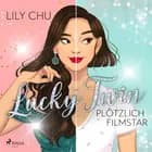Lucky Twin - Plötzlich Filmstar af Lily Chu
