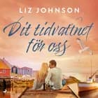Dit tidvattnet för oss af Liz Johnson