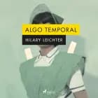 Algo temporal af Hilary Leichter
