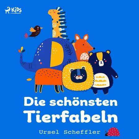 Die schönsten Tierfabeln af Ursel Scheffler