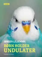 Børn holder undulater