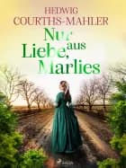 Nur aus Liebe, Marlies