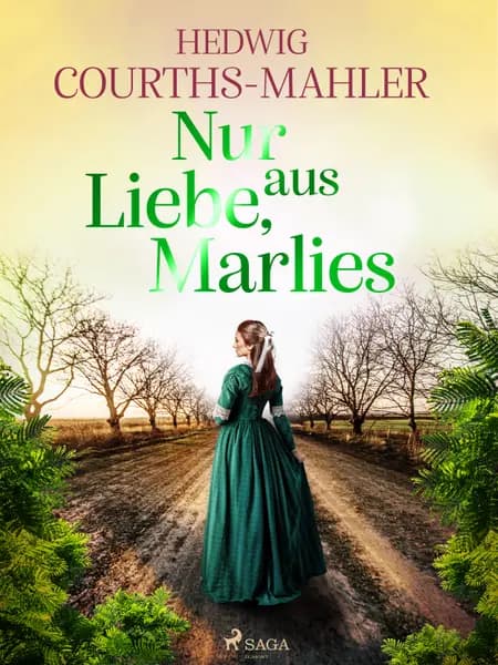 Nur aus Liebe, Marlies af Hedwig Courths-Mahler