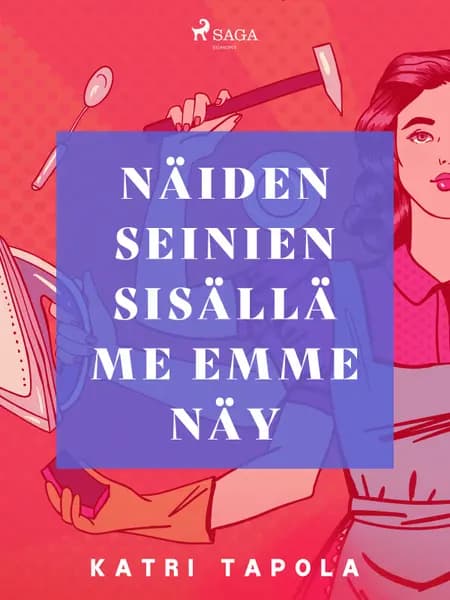 Näiden seinien sisällä me emme näy af Katri Tapola