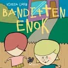 Banditten Enok af Viveca Lärn