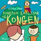 Roberta Karlsson og Kongen af Viveca Lärn
