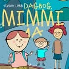 Dagbog, Mimmi 1a af Viveca Lärn