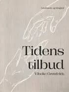 Tidens tilbud af Vibeke Grønfeldt
