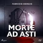 Morte ad Asti. La nebbiosa domenica dell’investigatore Martinengo af Fabrizio Borgio
