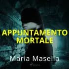 Appuntamento mortale af Maria Masella