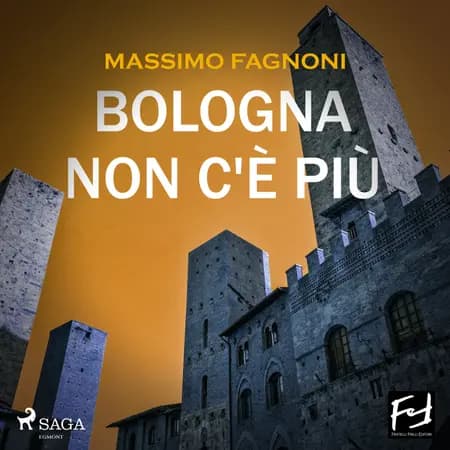 Bologna non c'è più af Massimo Fagnoni